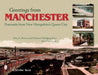 Greetings from Manchester: Postcards from New Hampshire's Queen City by Mary L. Martin