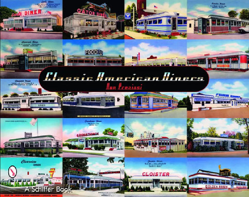 Classic American Diners: Collectible Postcards and Matchcovers by Don Preziosi