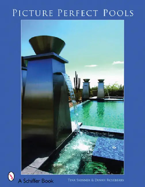 Picture Perfect Pools by Tina Skinner