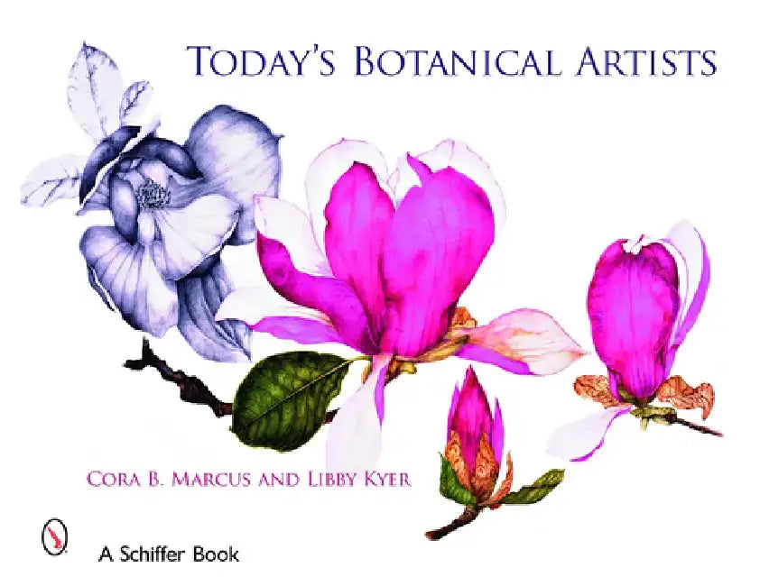 Today's Botanical Artists by Cora Marcus