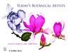 Today's Botanical Artists by Cora Marcus