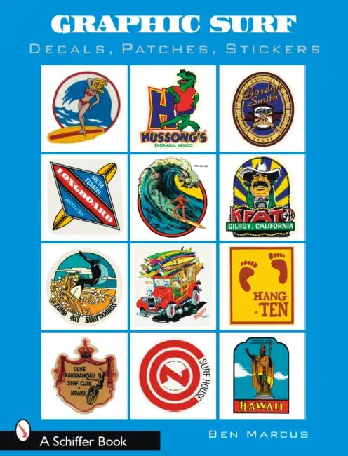 Graphic Surf: Decals, Patches, Stickers by Ben Marcus