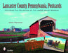 Lancaster County, Pennsylvania, Postcards: Featuring the Collection of the Landis Valley Museum by Irwin Richman