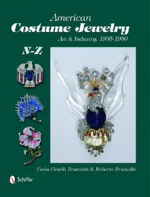 American Costume Jewelry: Art & Industry, 1935-1950, N-Z by Brunialti