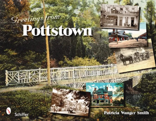Greetings from Pottstown by Patricia Wanger Smith