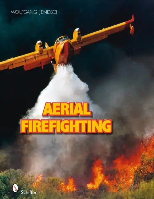 Aerial Firefighting by Wolfgang Jendsch
