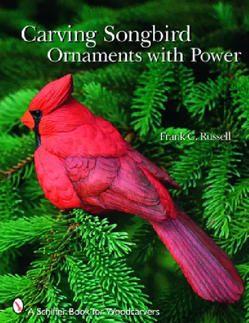 Carving Songbird Ornaments with Power by Frank C. Russell