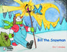 Bill the Snowman by Eric T. Krackow