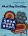 Wool Rug Braiding with a Contemporary Flair: Braiding with Barbara by Barbara A. Fisher
