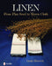 Linen: From Flax Seed to Woven Cloth by Linda Heinrich