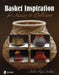 Basket Inspiration: For Makers and Collectors by Billie Ruth Sudduth