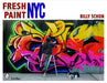 Fresh Paint NYC by Billy Schon