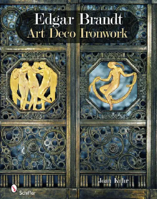 Edgar Brandt: Art Deco Ironwork by Joan Kahr