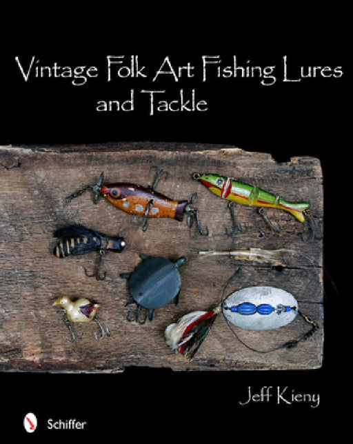 Vintage Folk Art Fishing Lures and Tackle by Jeff Kieny