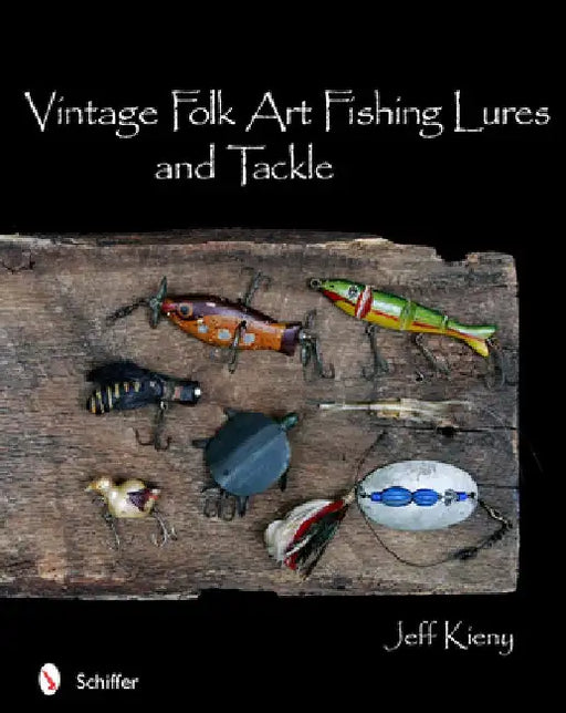 Vintage Folk Art Fishing Lures and Tackle by Jeff Kieny