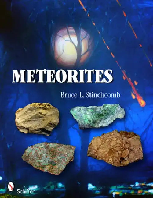 Meteorites by Bruce L. Stinchcomb