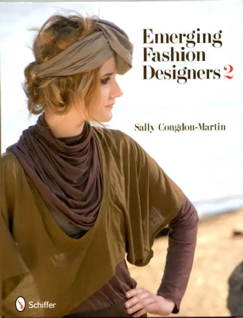 Emerging Fashion Designers 2 by Sally Congdon-Martin