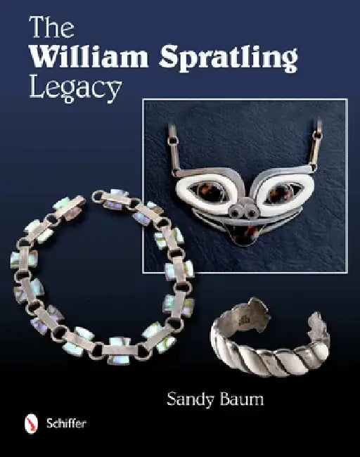 The William Spratling Legacy by Sandy Baum
