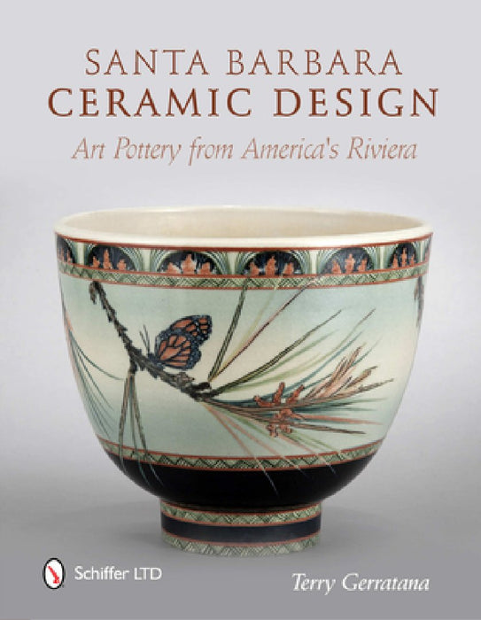 Santa Barbara Ceramic Design: Art Pottery from America's Riviera