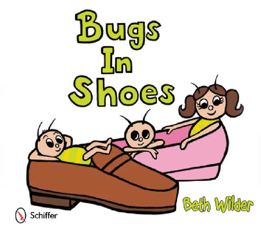Bugs in Shoes by Beth Wilder