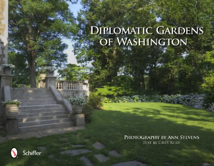 Diplomatic Gardens of Washington by Photography By Ann Stevens