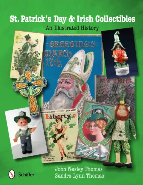 St. Patrick's Day & Irish Collectibles: An Illustrated History by John Wesley Thomas