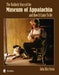 The Unlikely Story of the Museum of Appalachia and How It Came to Be by John Rice Irwin