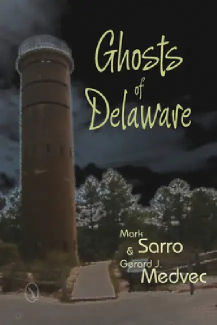 Ghosts of Delaware by Mark Sarro