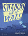 Shadows on My Wall by Timothy Young