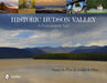 Historic Hudson Valley: A Photographic Tour by Nancy De Flon