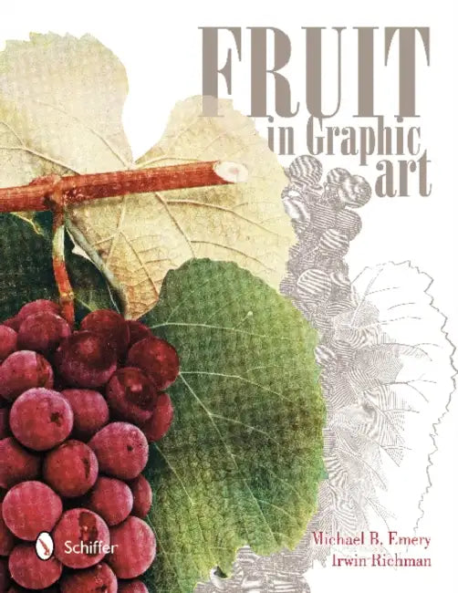 Fruit in Graphic Art by Michael B. Emery