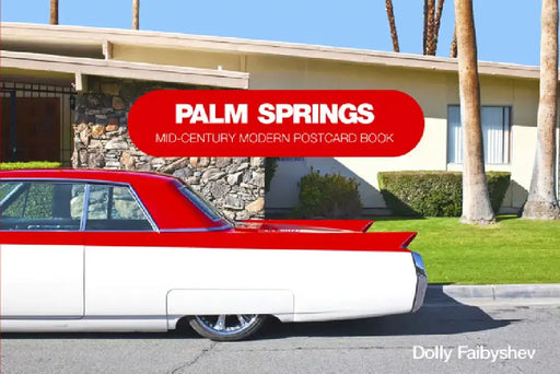 Palm Springs: Mid-Century Modern Postcard Book by Dolly Faibyshev