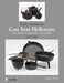 Early American Cast Iron Holloware 1645-1900: Pots, Kettles, Teakettles, and Skillets by John Tyler