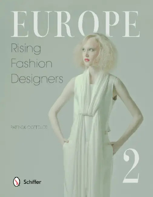 Europe: Rising Fashion Designers 2: Rising Fashion Designers 2 by Jane Gottelier, Patrick Gottelier