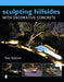 Sculpting Hillsides with Decorative Concrete by Tom Ralston