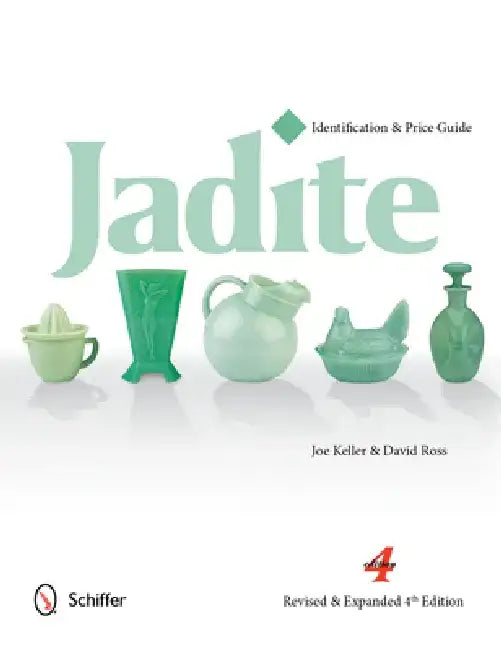 Jadite: Identification & Price Guide by Joe Keller