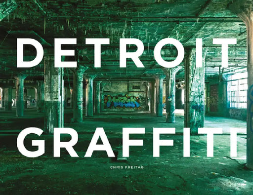 Detroit Graffiti by Chris Freitag