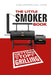 The Little Smoker Book: Getting Into the Top Level of Grilling by Franz-Christoph Heel