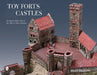 Toy Forts & Castles: European-Made Toys of the 19th & 20th Centuries by Allen Hickling
