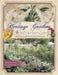 Heritage Gardens, Heirloom Seeds: Melded Cultures with a Pennsylvania German Accent by Michael B. Emery