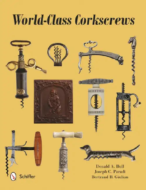 World-Class Corkscrews by Donald Bull