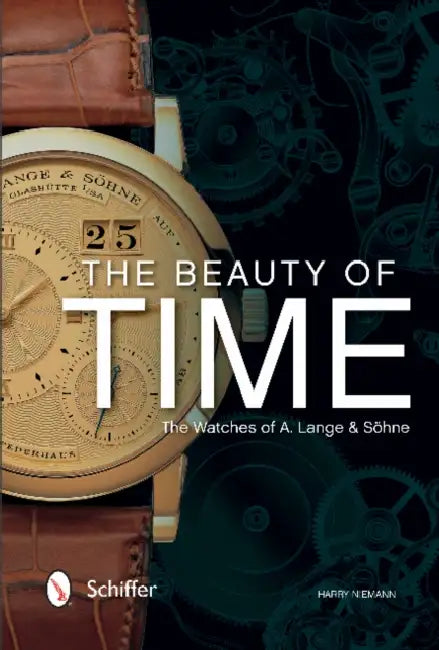 The Beauty of Time: The Watches of A. Lange & Söhne by Harry Niemann, Jonee Tiedemann