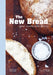 The New Bread: Great Gluten-Free Baking by Jessica Frej, Maria Blohm, Filippa Tredal