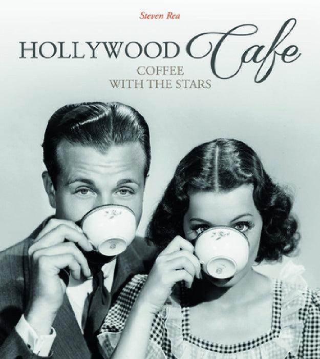 Hollywood Café: Coffee with the Stars by Steven Rea