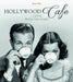Hollywood Café: Coffee with the Stars by Steven Rea