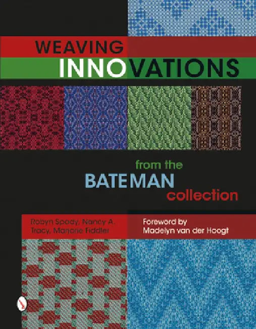Weaving Innovations from the Bateman Collection by Robyn Spady
