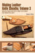 Making Leather Knife Sheaths, Volume 3: Welted Sheaths with Snap Fastener and Mexican Loop by David Holter