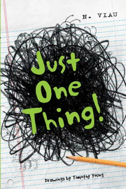 Just One Thing! by Nancy Viau, Timothy Young