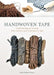 Handwoven Tape: Understanding and Weaving Early American and Contemporary Tape by Susan Faulkner Weaver