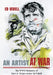 An Artist at War: The WWII Memories of Stars & Stripes Artist Ed Vebell by Ed Vebell